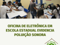 OFICINA-DE-ELETRONICA-EM-ESCOLA-ESTADUAL-EVIDENCIA-POLUICAO-SONORA_1