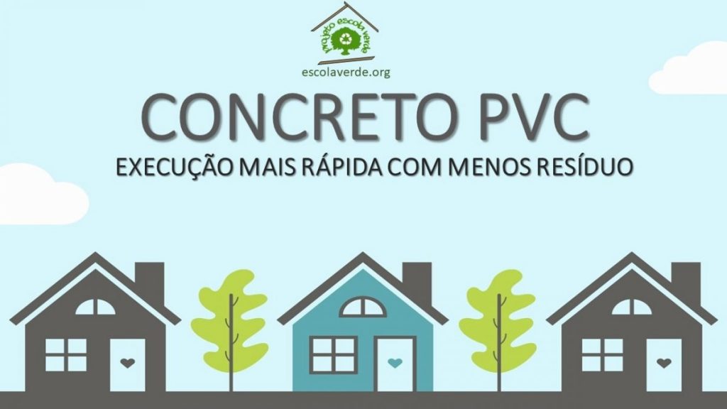CONCRETO PVC REDUZINDO TEMPO DE CONSTRUÇÃO E GERAÇÃO DE RESÍDUOS